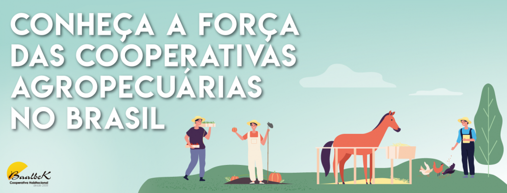 Conheça a força das cooperativas agropecuárias no Brasil